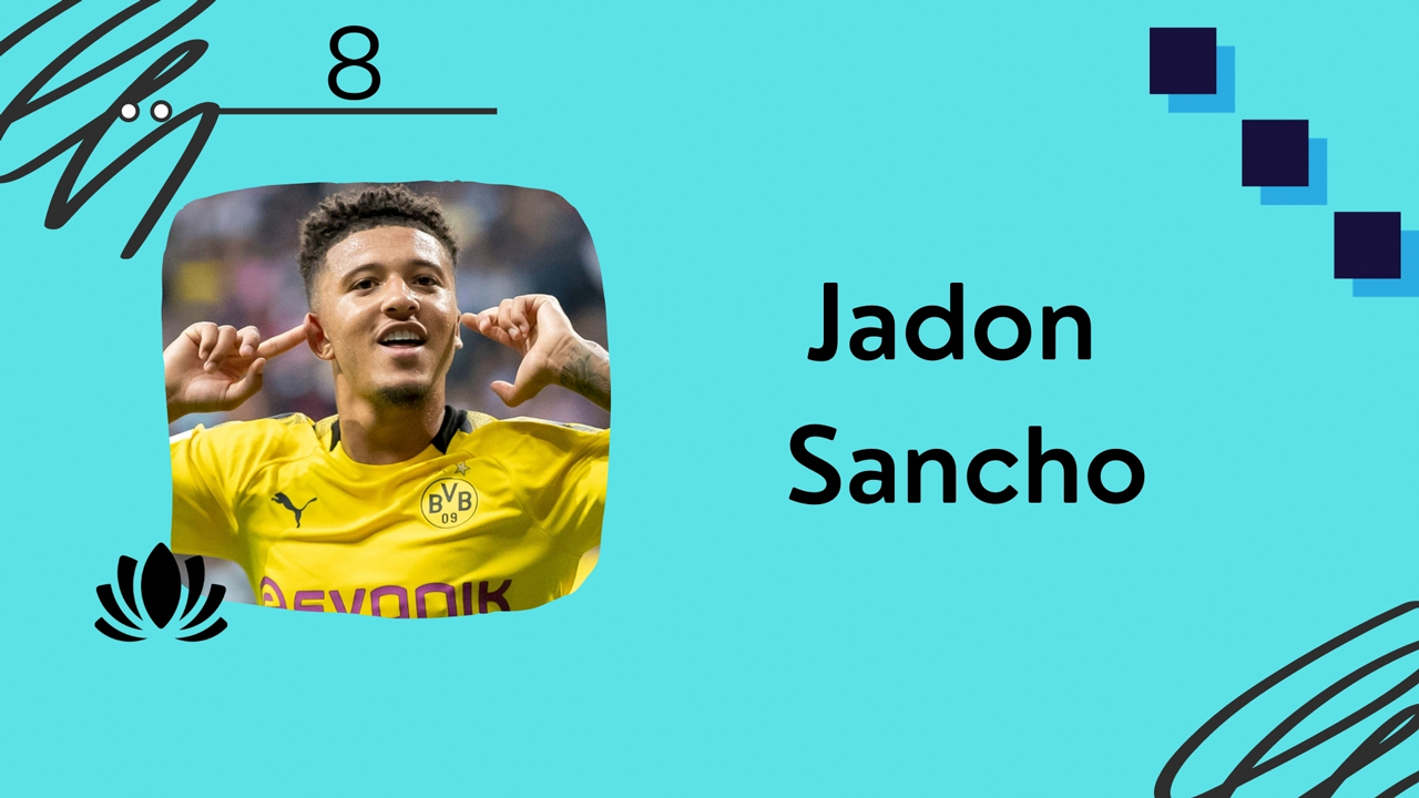 Jadon Sancho là cầu thủ top 8 giá trị cao nhất hè 2020