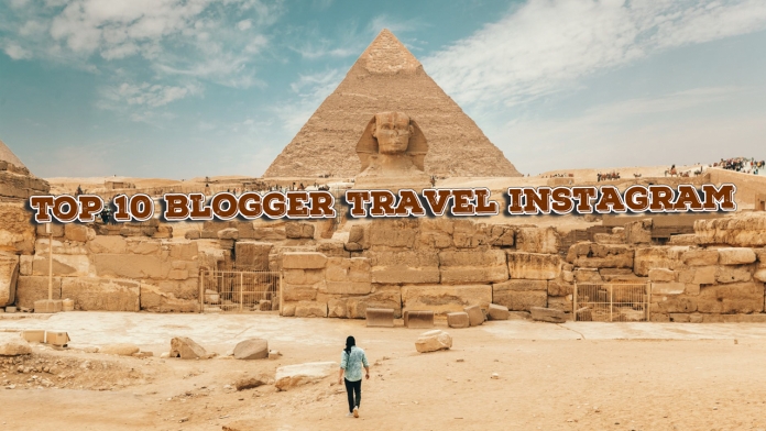 Top 10 Travel Blogger Instagram